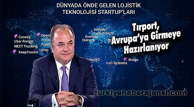 Tırport, Avrupa’ya Girmeye Hazırlanıyor