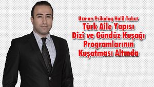 Türk Aile Yapısı Dizi ve Gündüz Kuşağı Programlarının Kuşatması Altında