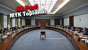 AK Parti Merkez Yürütme Kurulu Toplandı