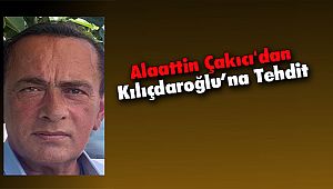 Alaattin Çakıcı'dan Kılıçdaroğlu’na Tehdit