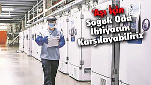 'Aşı İçin Soğuk Oda İhtiyacını Karşılayabiliriz'