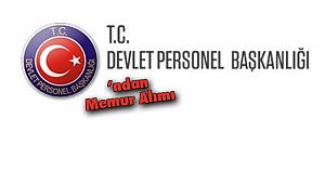 Devlet Personel Başkanlığı’ndan Memur Alımı