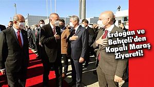 Erdoğan ve Bahçeli'den Kapalı Maraş Ziyareti