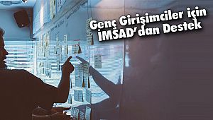 Genç Girişimciler için İMSAD’dan Destek