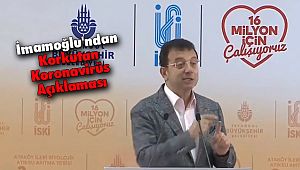 İmamoğlu'ndan Korkutan Koronavirüs Açıklaması