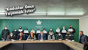 ‘Kadınlar Önce Yaşamak İster’