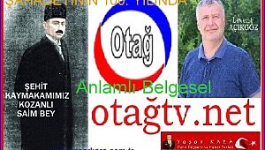 Kozanlı Şehit Kaymakam Saim Bey Belgeseli Beğenildi