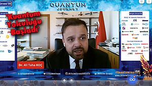'Kuantum Yolculuğu Başladı'