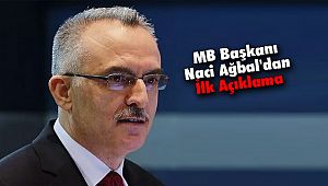 MB Başkanı Naci Ağbal'dan İlk Açıklama
