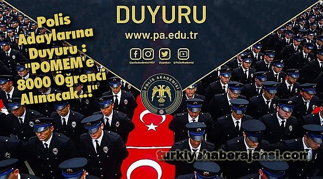 Polis Adaylarına Duyuru :