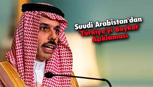 Suudi Arabistan'dan 'Türkiye'yi Boykot' Açıklaması