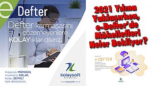 2021 Yılına Yaklaşırken, e-Defter’de Mükellefleri Neler Bekliyor?