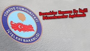 Dernekler Kanunu ile İlgili Düzenlemeler Açıklandı