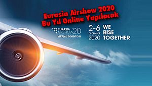 Eurasia Airshow 2020 Bu Yıl Online Yapılacak