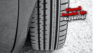 Güvenli Yolculuk için Kış Lastiği