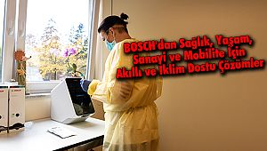 BOSCH'dan Sağlık, Yaşam, Sanayi ve Mobilite İçin Akıllı ve İklim Dostu Çözümler