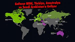 GeForce NOW, Türkiye, Avustralya ve Suudi Arabistan'a Geliyor