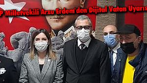 MHP Milletvekili Arzu Erdem'den Dijital Vatan Uyarısı