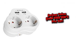 Şarjınız Yoksa Şimdi VİKO USB’li Priz Var!