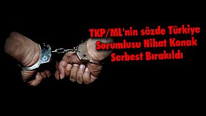 TKP/ML'nin sözde Türkiye sorumlusu Nihat Konak serbest bırakıldı