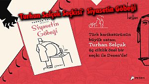 'Turhan Selçuk Seçkisi' Siyasetin Göbeği