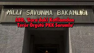 ABD, 'Gara'daki Katliamdan Terör Örgütü PKK Sorumlu'