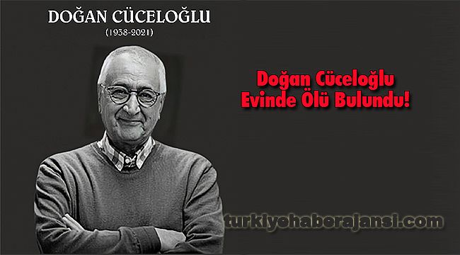 Doğan Cüceloğlu Evinde Ölü Bulundu!