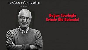 Doğan Cüceloğlu Evinde Ölü Bulundu!