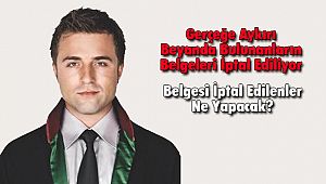 Gerçeğe Aykırı Beyanda Bulunanların Belgeleri İptal Ediliyor