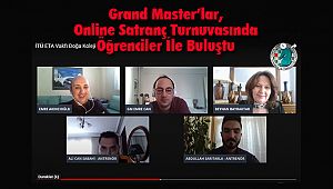 Grand Master’lar, Online Satranç Turnuvasında Öğrenciler İle Buluştu
