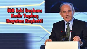 İBB Eski Başkanı Kadir Topbaş Hayatını Kaybetti