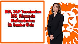 ING, S&P Tarafından ESG Alanında Notlandırılan İlk Banka Oldu  