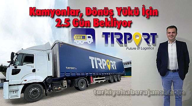 Kamyonlar, Dönüş Yükü İçin 2.5 Gün Bekliyor