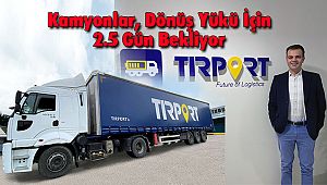 Kamyonlar, Dönüş Yükü İçin 2.5 Gün Bekliyor
