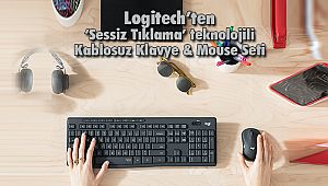 Logitech’ten ‘Sessiz Tıklama’ teknolojili Kablosuz Klavye & Mouse Seti