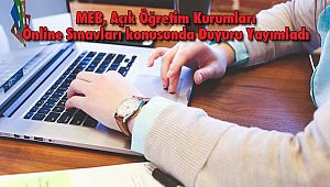 MEB, Açık Öğretim Kurumları Online Sınavları konusunda Duyuru Yayımladı