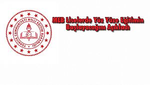 MEB Liselerde Yüz Yüze Eğitimn Başlayacağını Açıkladı