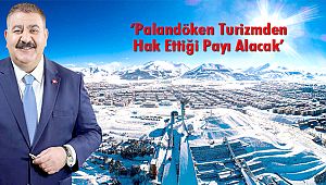'Palandöken Turizmden Hak Ettiği Payı Alacak'