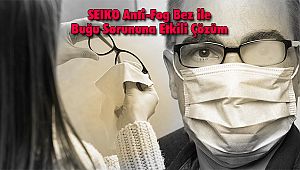 SEIKO Anti-Fog Bez ile Buğu Sorununa Etkili Çözüm