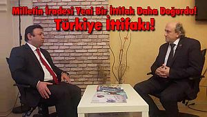Milletin İradesi Yeni Bir İttifak Daha Doğurdu! Türkiye İttifakı!