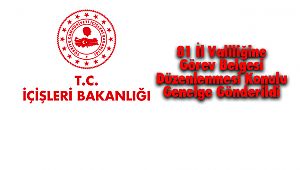 81 İl Valiliğine Görev Belgesi Düzenlenmesi Konulu Genelge Gönderildi