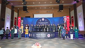 Ankara'da Polis Müzesi Açılış Töreni Gerçekleştirildi