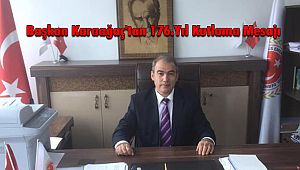 Başkan Karaağaç'tan 176.Yıl Kutlama Mesajı 