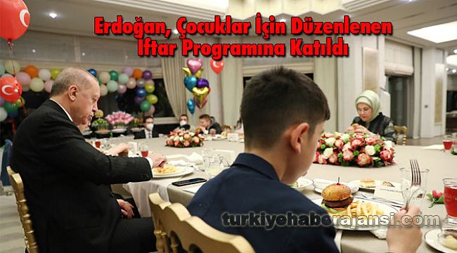 Erdoğan, Çocuklar İçin Düzenlenen İftar Programına Katıldı