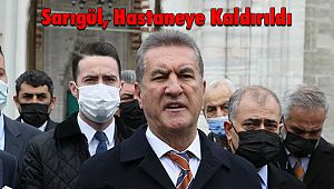 Sarıgül, Gıda Zehirlenmesi Nedeniyle Hastaneye Kaldırıldı