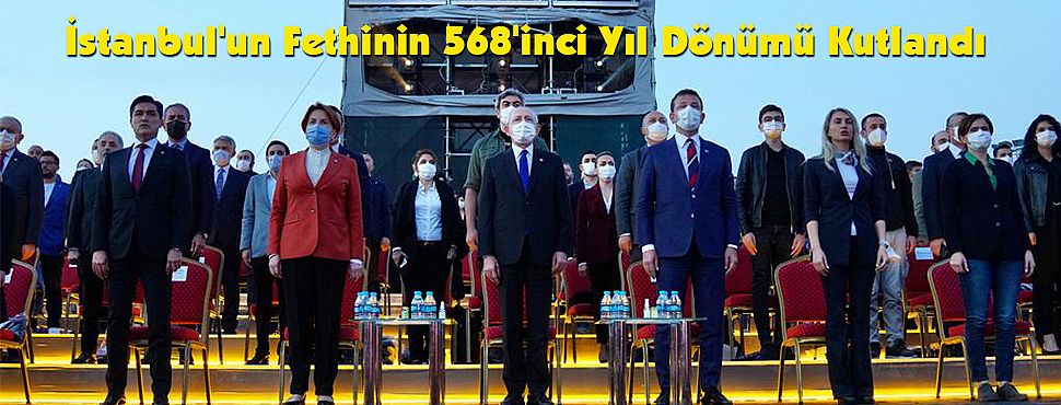 İstanbul'un Fethinin 568'inci Yıl Dönümü Kutlandı 