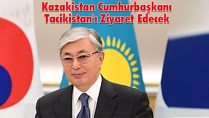 Kazakistan Cumhurbaşkanı Tacikistan'ı Ziyaret Edecek