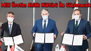 Milli Üretim Ahilik Kültürü İle Güçlenecek