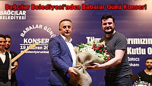 Bağcılar Belediyesi’nden Babalar Günü konseri 