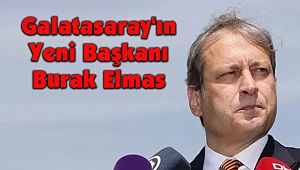 Galatasaray'ın Yeni Başkanı Burak Elmas